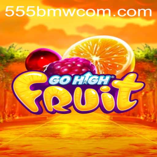 Discover GoHighFruit: A Dynamic New Game Experience with 555bmw