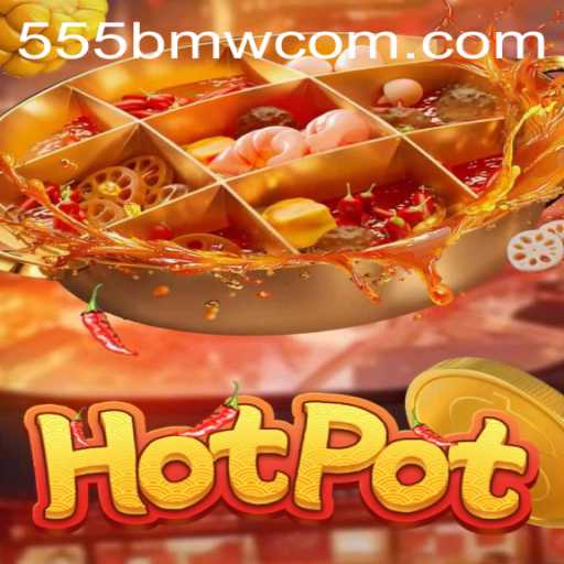 Exploring the Hotpot Game and the Role of 555bmw