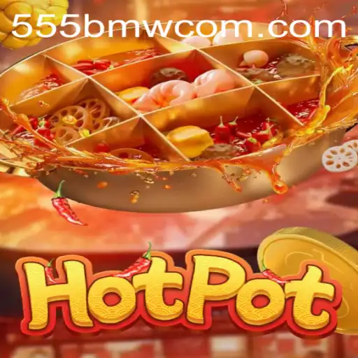 Exploring the Hotpot Game and the Role of 555bmw